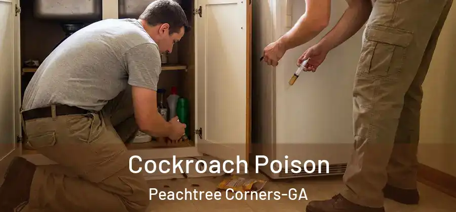  Cockroach Poison Peachtree Corners-GA