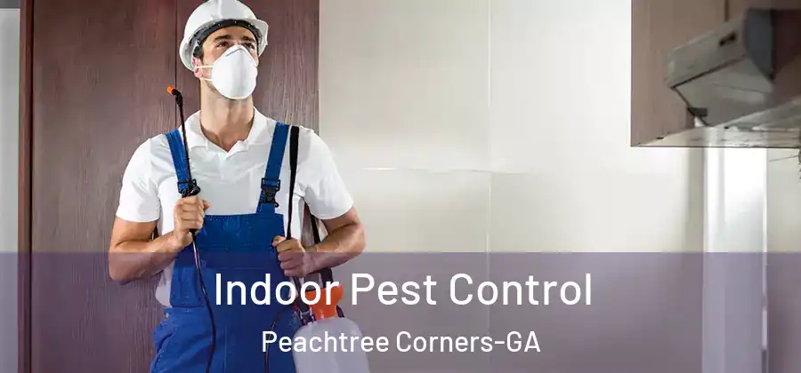 Indoor Pest Control Peachtree Corners-GA